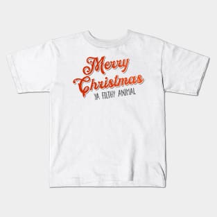 Merry Christmas Ya Filthy animal Kids T-Shirt